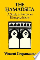 The Ḥamadsha : a study in Moroccan ethnopsychiatry