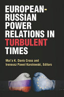 European-Russian Power Relations in Turbulent Times.