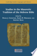 Studies in the Masoretic Tradition of the Hebrew Bible.