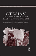 Ctesias' History of Persia : tales of the Orient /