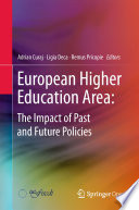European Higher Education Area : : the Impact of Past and Future Policies.