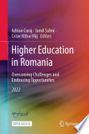Higher Education in Romania : : Overcoming Challenges and Embracing Opportunities.