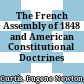 The French Assembly of 1848 and American Constitutional Doctrines /