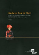 Medieval rule in Tibet : the Rlangs clan and the political and religious history of the ruling house of Phag mo gru pa : with a study of the monastic art of Gdan sa mthil