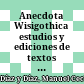 Anecdota Wisigothica : estudios y ediciones de textos literarios menores de época visigoda