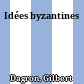 Idées byzantines