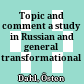 Topic and comment : a study in Russian and general transformational grammar