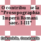 O contribuţie la "Prosopographia Imperii Romani saec. I-III"