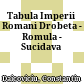 Tabula Imperii Romani : Drobeta - Romula - Sucidava