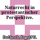 Naturrecht in protestantischer Perspektive.