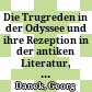 Die Trugreden in der Odyssee und ihre Rezeption in der antiken Literatur, Peter Grossardt : Bern: Peter Lang 1998