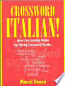 Crossword Italian! : : have fun learning Italian by solving crossword puzzles /