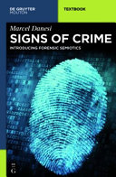 Signs of crime : : introducing forensic semiotics /