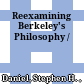 Reexamining Berkeley's Philosophy /