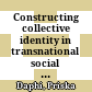 Constructing collective identity in transnational social movements : narratives of the global justice movement in Italy, Germany, and Poland