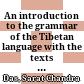 An introduction to the grammar of the Tibetan language : with the texts of Situ Sum-Tag, Dag-Je Sal-Wai Melong and Situi Shal Lung