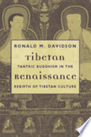 Tibetan Renaissance : tantric Buddhism in the rebirth of Tibetan culture