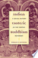 Indian esoteric Buddhism : a social history of the tantric movement