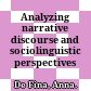 Analyzing narrative : discourse and sociolinguistic perspectives /