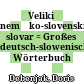 Veliki nemško-slovenski slovar : = Großes deutsch-slowenisches Wörterbuch