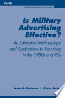 Is military advertising effective? : an estimation methodology and applications to  recruiting in the 1980s and 1990s /