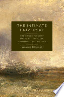The Intimate Universal : : The Hidden Porosity Among Religion, Art, Philosophy, and Politics /