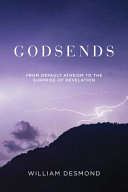 Godsends : : from default atheism to the surprise of revelation /
