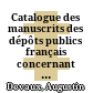 Catalogue des manuscrits des dépôts publics français concernant l'Ordre des Chartreux