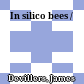 In silico bees /