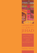 Landscapes of the jihad : militancy, morality, modernity