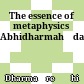 The essence of metaphysics : Abhidharmahṛdaya