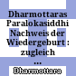 Dharmottaras Paralokasiddhi : Nachweis der Wiedergeburt : zugleich eine Widerlegung materialistischer Thesen zur Natur der Geistigkeit