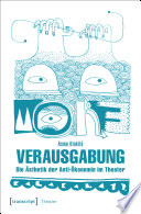 Verausgabung : : Die Ästhetik der Anti-Ökonomie im Theater /