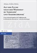 Auf der Suche nach der Wahrheit in "Annolied" und "Kaiserchronik" : poetisch-historiographische Wahrheitssuche in frühmittelhochdeutschen Geschichtsdichtungen