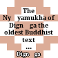 The Nyāyamukha of Dignāga : the oldest Buddhist text on logic, after Chinese and Tibetan materials