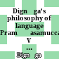 Dignāga’s philosophy of language : Pramāṇasamuccayavṛtti V on anyāpoha
