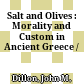 Salt and Olives : : Morality and Custom in Ancient Greece /