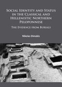 Social identity and status in the classical and hellenistic Northern Peloponnese : the evidence from burials