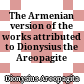 The Armenian version of the works attributed to Dionysius the Areopagite