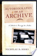 Autobiography of an Archive : : A Scholar's Passage to India /