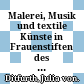 Malerei, Musik und textile Künste in Frauenstiften des späten Mittelalters.