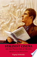 Stalinist Cinema and the Production of History : : Museum of the Revolution /