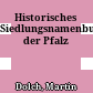 Historisches Siedlungsnamenbuch der Pfalz