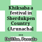 Khiksaba : a festival in Sherdukpen Country (Arunachal Pradesh, North-East India)