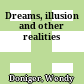 Dreams, illusion and other realities
