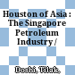 Houston of Asia : : The Singapore Petroleum Industry /