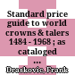 Standard price guide to world crowns & talers : 1484 - 1968 ; as cataloged by John S. Davenport