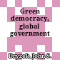 Green democracy, global government