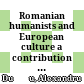 Romanian humanists and European culture : a contribution to comparative cultural history
