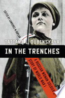 In the trenches : : a russian woman soldier's story of world war i /
